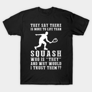 Squash the Norms: Embrace Life, Laughter, and Sport T-Shirt